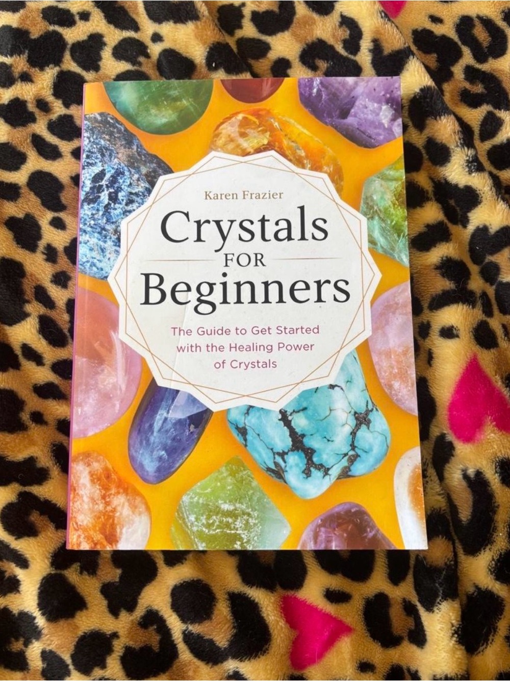Crystals for Beginners by Karen
Frazier